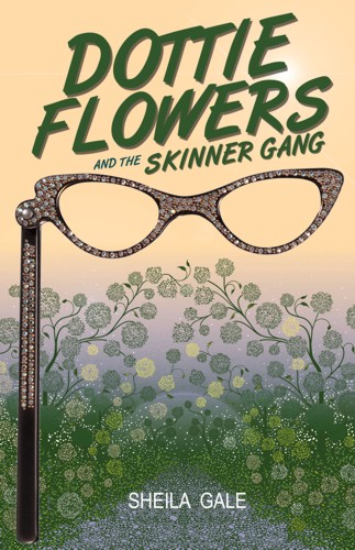 Title details for Dottie Flowers and the Skinner Gang by Sheila Gale - Available